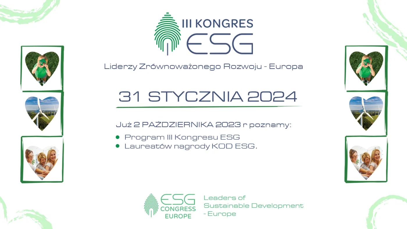 III Kongres ESG - Liderzy Zrównoważonego Rozwoju – Europa już 31 stycznia – zapraszamy do oglądania transmisji!