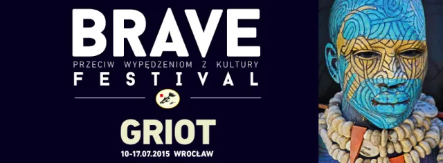 Brave Festival 2015. Grioci tematem przewodnim 11. edycji