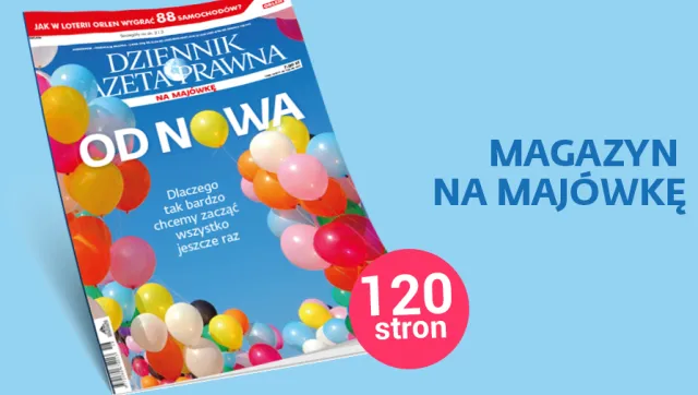 Dziennik Gazeta Prawna na majówkę: Dlaczego tak bardzo chcemy zacząć wszystko jeszcze raz