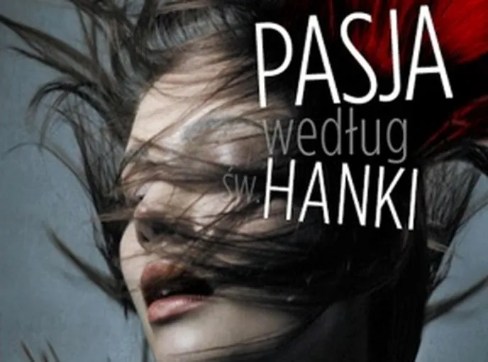 Pasja według św. Hanki
