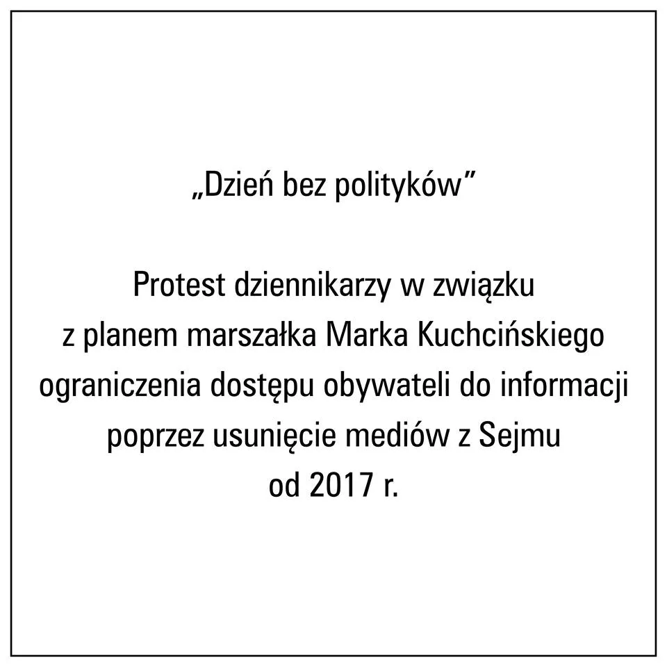 #DzieńBezPolityków. Protest przeciwko ograniczaniu dostępu do informacji