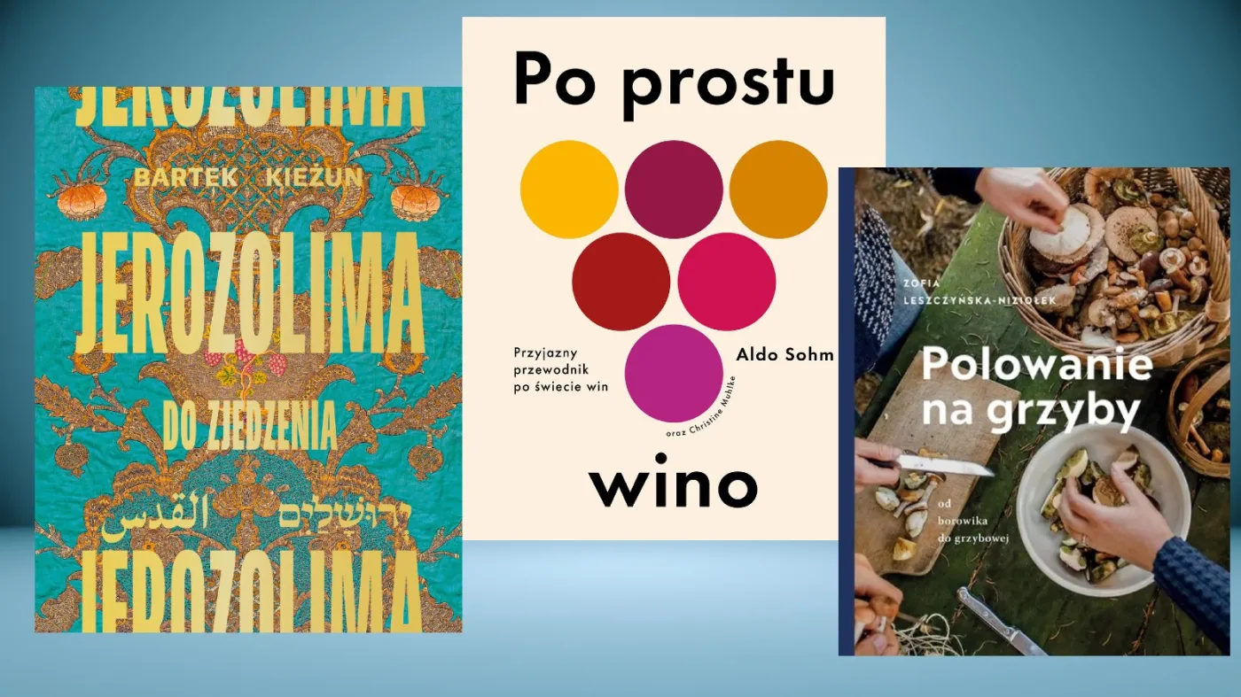 Wino, grzyby i hummus, czyli książki o tajemnicach jedzenia [POLECAMY]