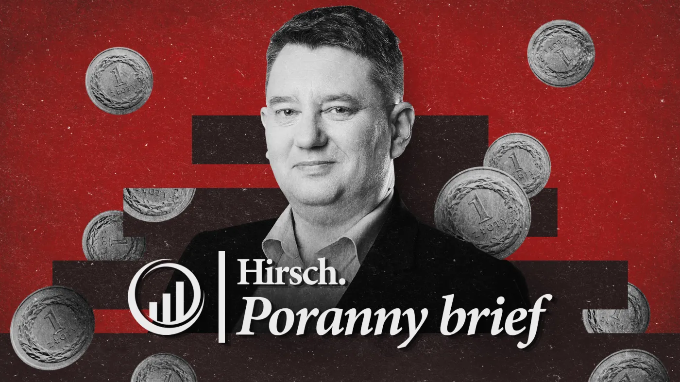 Poniedziałek - Rafał Hirsch - Poranny brief