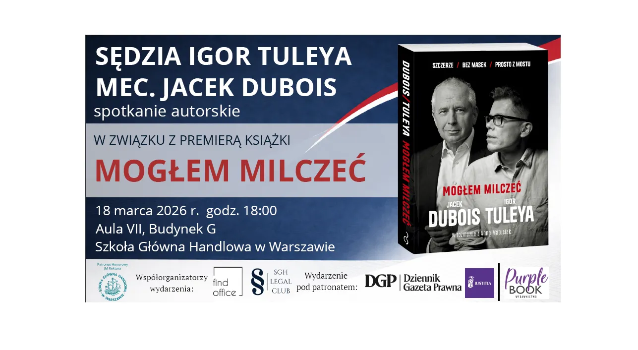 Sędzia Igor Tuleya i mec. Jacek Dubois o odwadze i odpowiedzialności – spotkanie autorskie w SGH