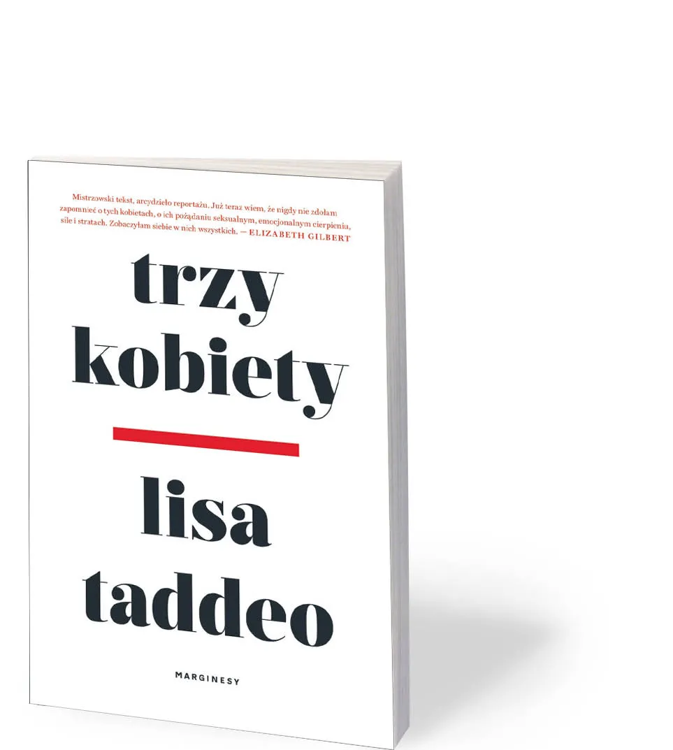 Lisa Taddeo (przeł. Aga Zano), „Trzy kobiety”, Marginesy 2020