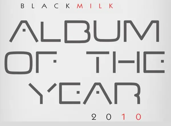 Black Milk - Album of the  Year