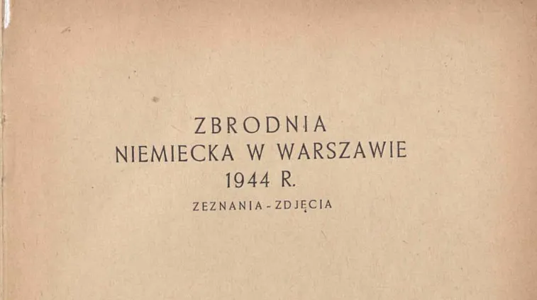 Instytut Zachodni wznowił książkę „Zbrodnia niemiecka w Warszawie 1944 r.”