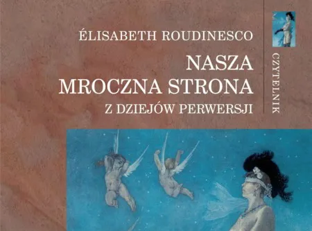 Nasza Mroczna Strona. Z dziejów perwersji