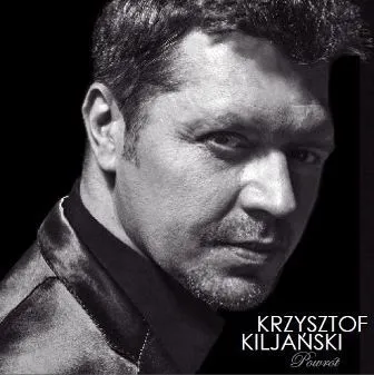 4856124-krzysztof-kiljanski-powrot.jpg