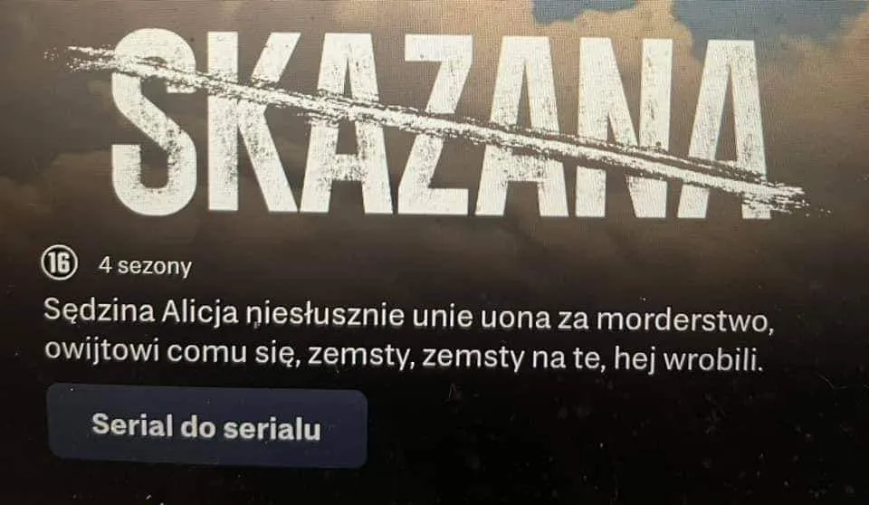 Błędny opis serialu "Skazana"