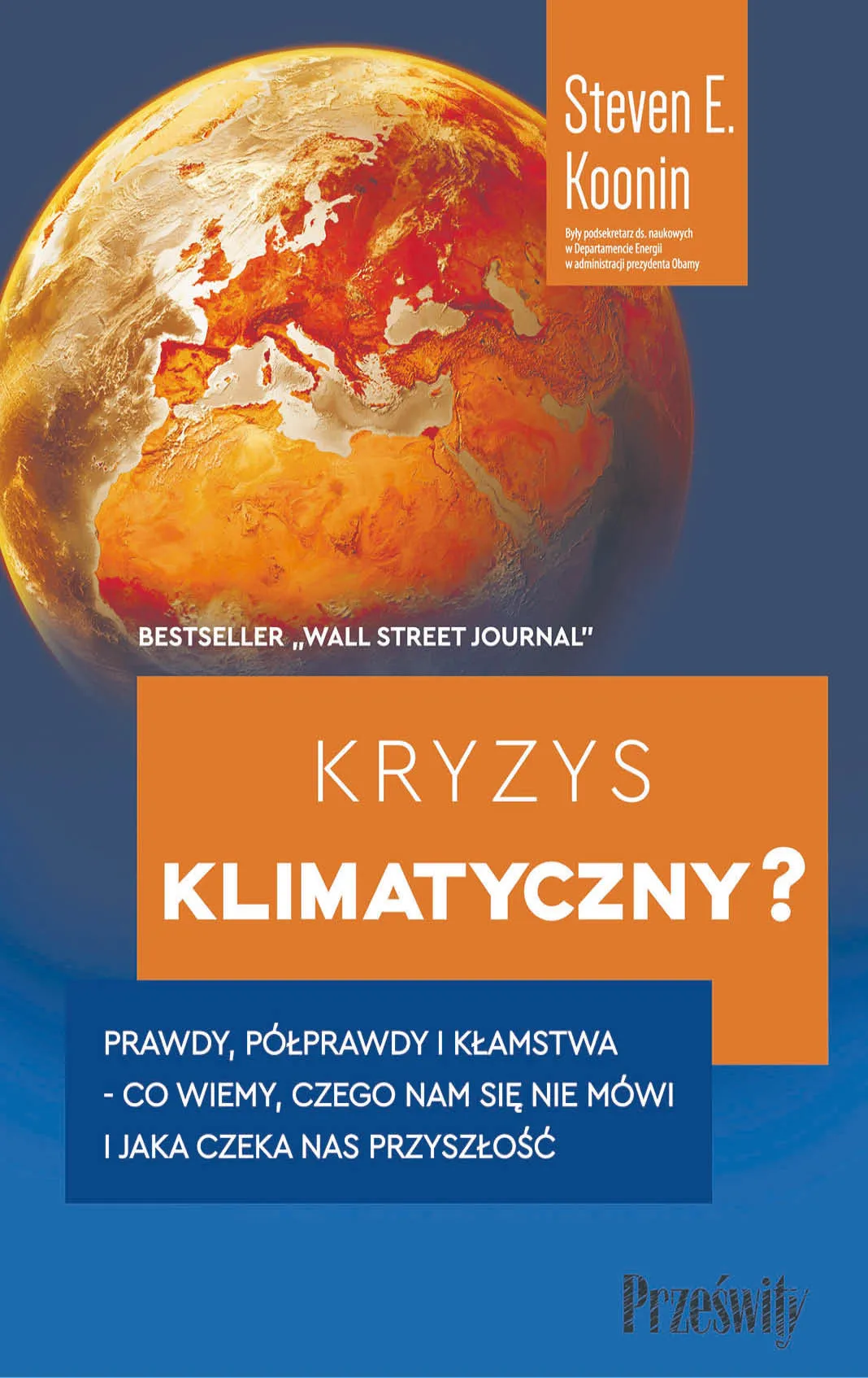 Steven Koonin, „Kryzys klimatyczny? Prawdy, półprawdy i kłamstwa – co wiemy, czego nam się nie mówi i jaka czeka nas przyszłość”, przeł. Tamara Woińska. Wydawnictwo Poltext, Warszawa 2023