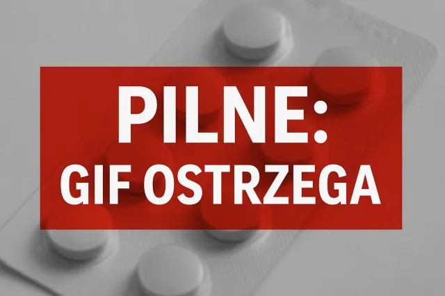 GIF przypomina: ten popularny lek nadal wycofany. Pacjenci mogą oddać go bez paragonu