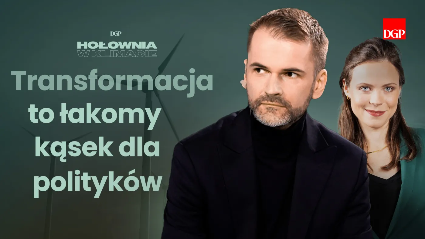 Krzysztof Perycz-Szczepański, prezes Fundacji Polska z Natury z programie "Hołownia w klimacie": "Transformacja to łakomy kąsek dla polityków"