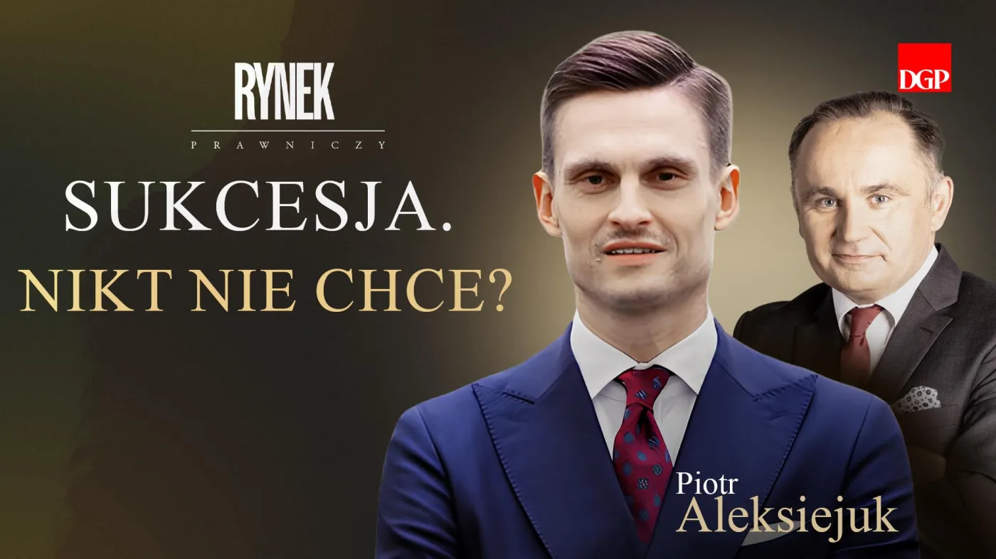 Sukcesja w firmie. Dlaczego dzieci nie chcą przejmować biznesu? [RYNEK PRAWNICZY]