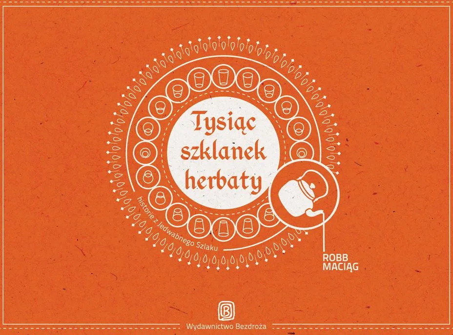 Okładka książki "Tysiąc szklanek herbaty" 