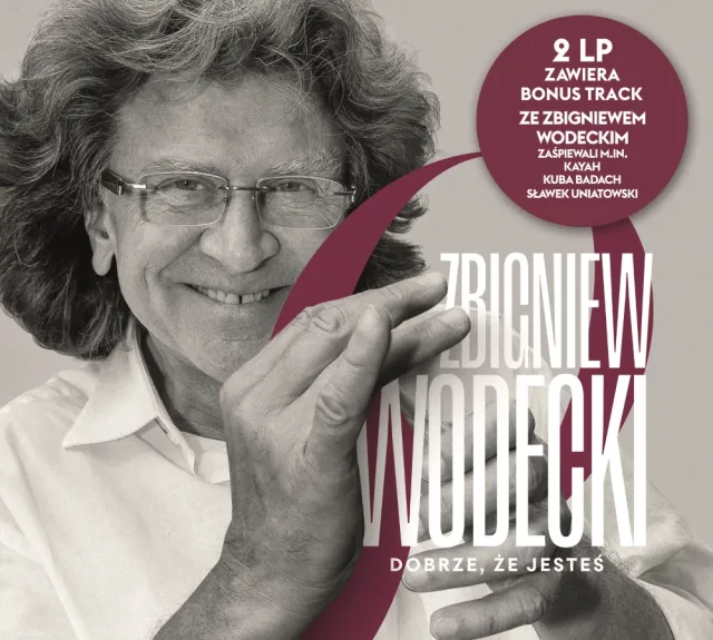 "Dobrze, że jesteś" Zbigniewa Wodeckiego także na płycie winylowej
