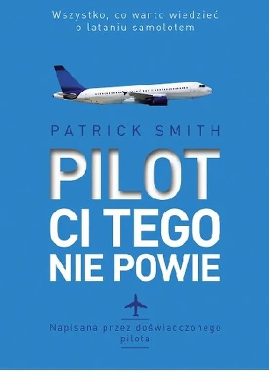 okładka książki "Pilot ci tego nie powie"