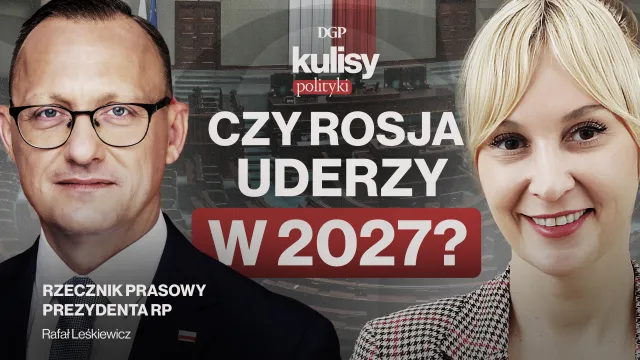 Czy Rosja w nas uderzy w 2027? Rzecznik prezydenta: Nikt nie powie głośno prawdy [KULISY POLITYKI]
