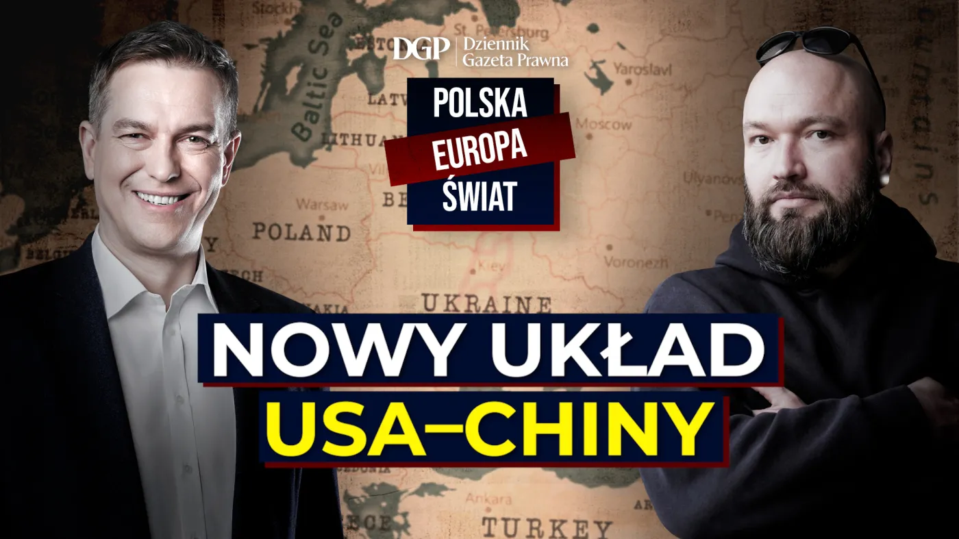 POLSKA- EUROPA- ŚWIAT. Nowy układ USA–Chiny