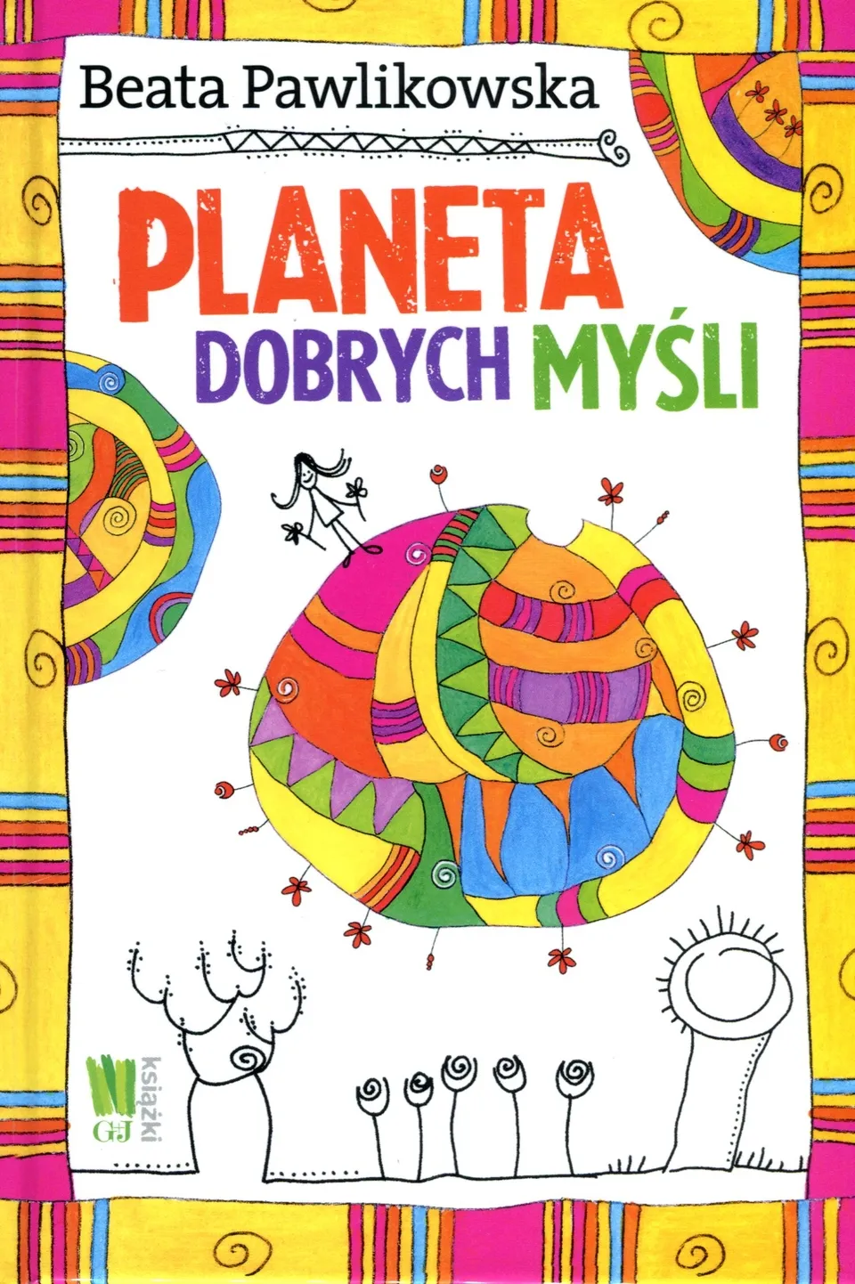 "Planeta dobrych myśli" Beaty Pawlikowskiej