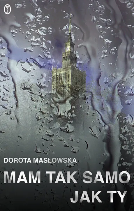 Dorota Masłowska "Mam tak samo jak Ty"
