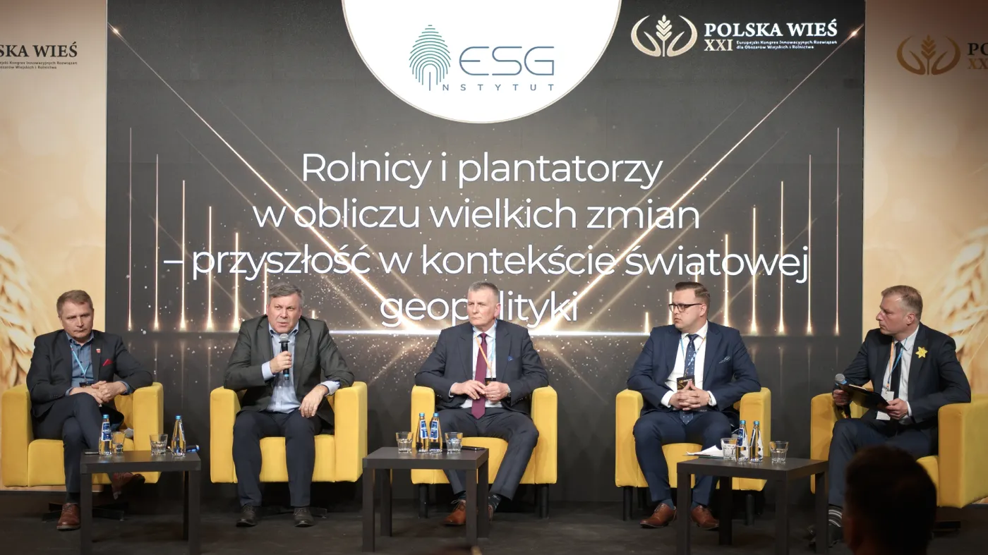 Kongres Polska Wieś XXI: Rolnicy i plantatorzy w obliczu wielkich zmian – przyszłość w kontekście światowej geopolityki
