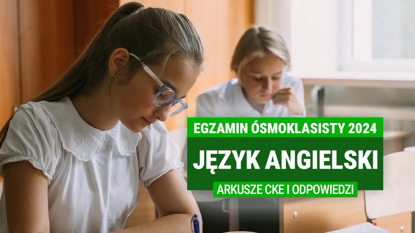 Egzamin ósmoklasisty 2024, język angielski