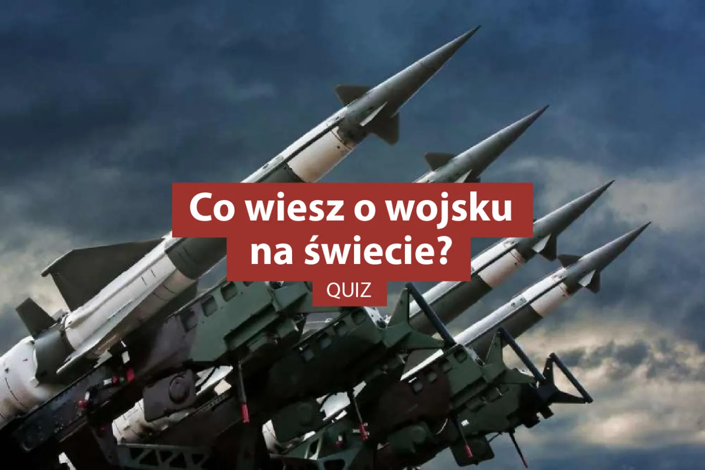 Armia, uzbrojenie, wydatki na obronność. Sprawdź swoją wiedzę [QUIZ]