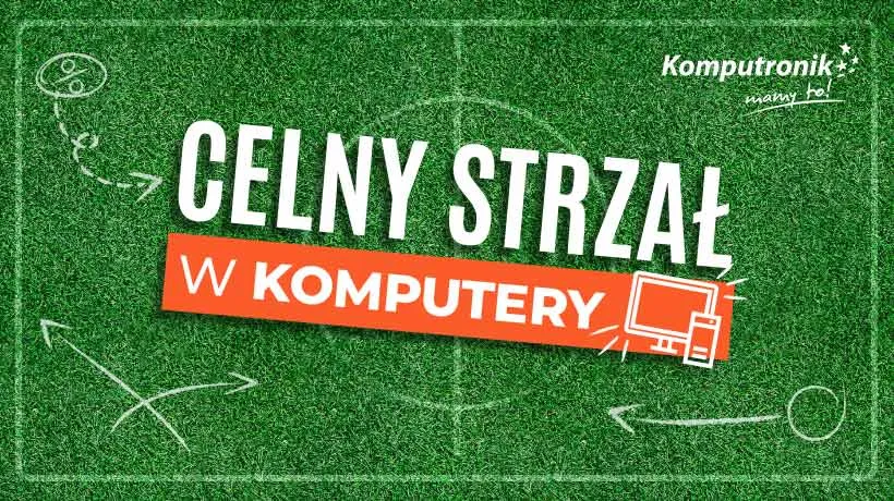 Celny strzał w mistrzowski sprzęt. Miesiąc komponentów w Komputronik