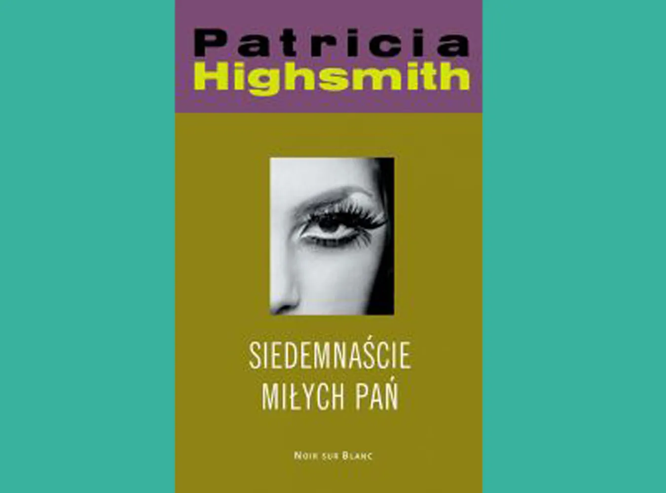 Patricia Highsmith  Siedemnaście miłych pań quot;
