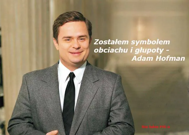 Hofman wyjawia prawdę o sobie, a Tusk troszczy się o Komorowskiego. MEMY DNIA