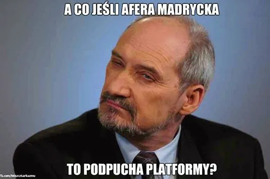 Macierewicz ma swoją teorię na temat afery madryckiej. MEMY DNIA