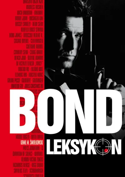 Kamil M. Śmiałkowski
 quot;Bond. Leksykon quot;
