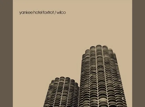 Wilco  quot;Yankee Hotel Foxtrot quot;