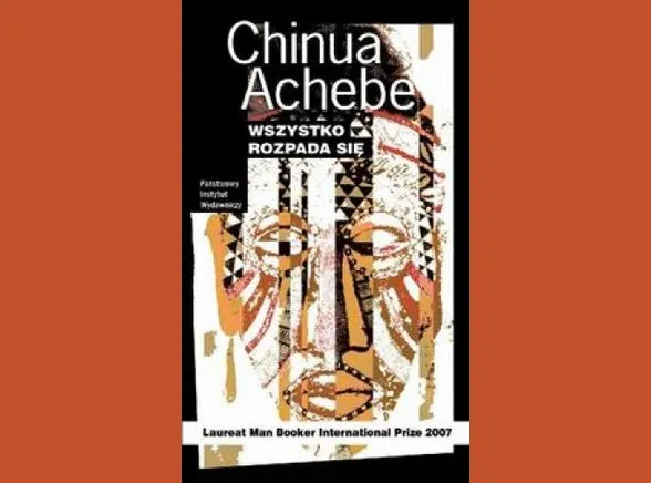 quot;Wszystko rozpada się quot; Chinua Achebe