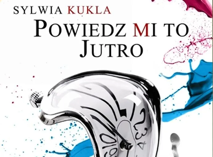 Spotkanie literackie z Sylwią Kuklą, autorką książki "Powiedz mi to jutro"