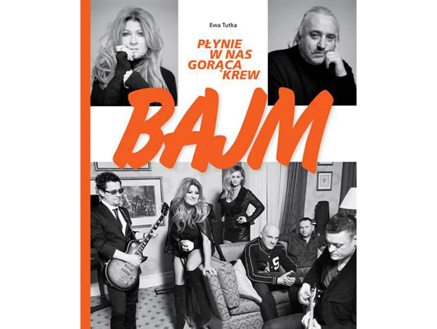 Biografia Bajmu "Płynie w nas gorąca krew"