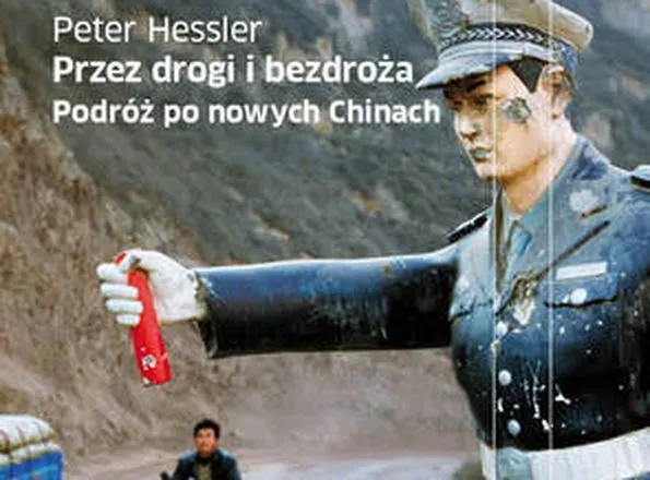 okładka książki "Przez drogi i bezdroża. Podróż po nowych Chinach"