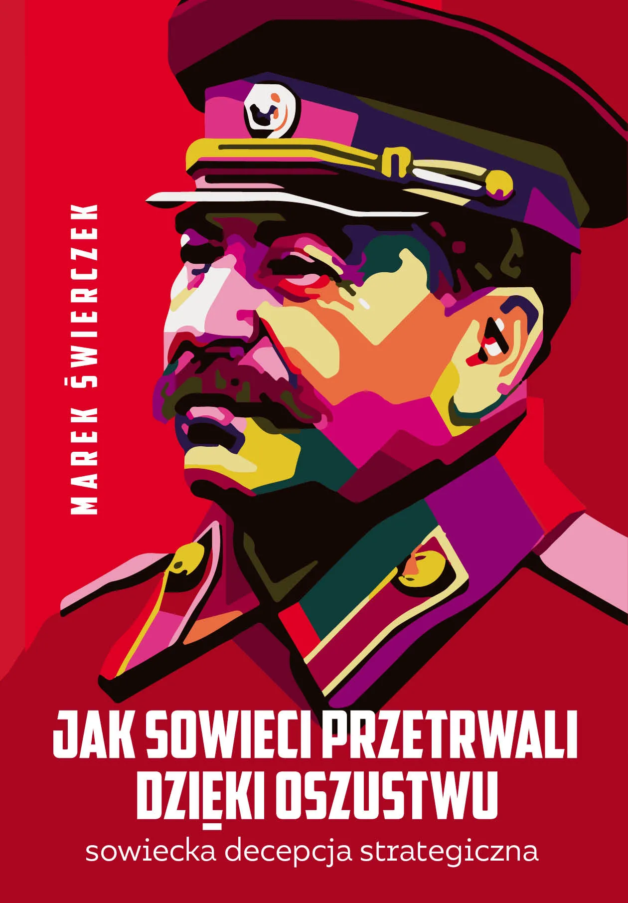 Premiera książki "Jak Sowieci przetrwali dzięki oszustwu. Sowiecka decepcja strategiczna"