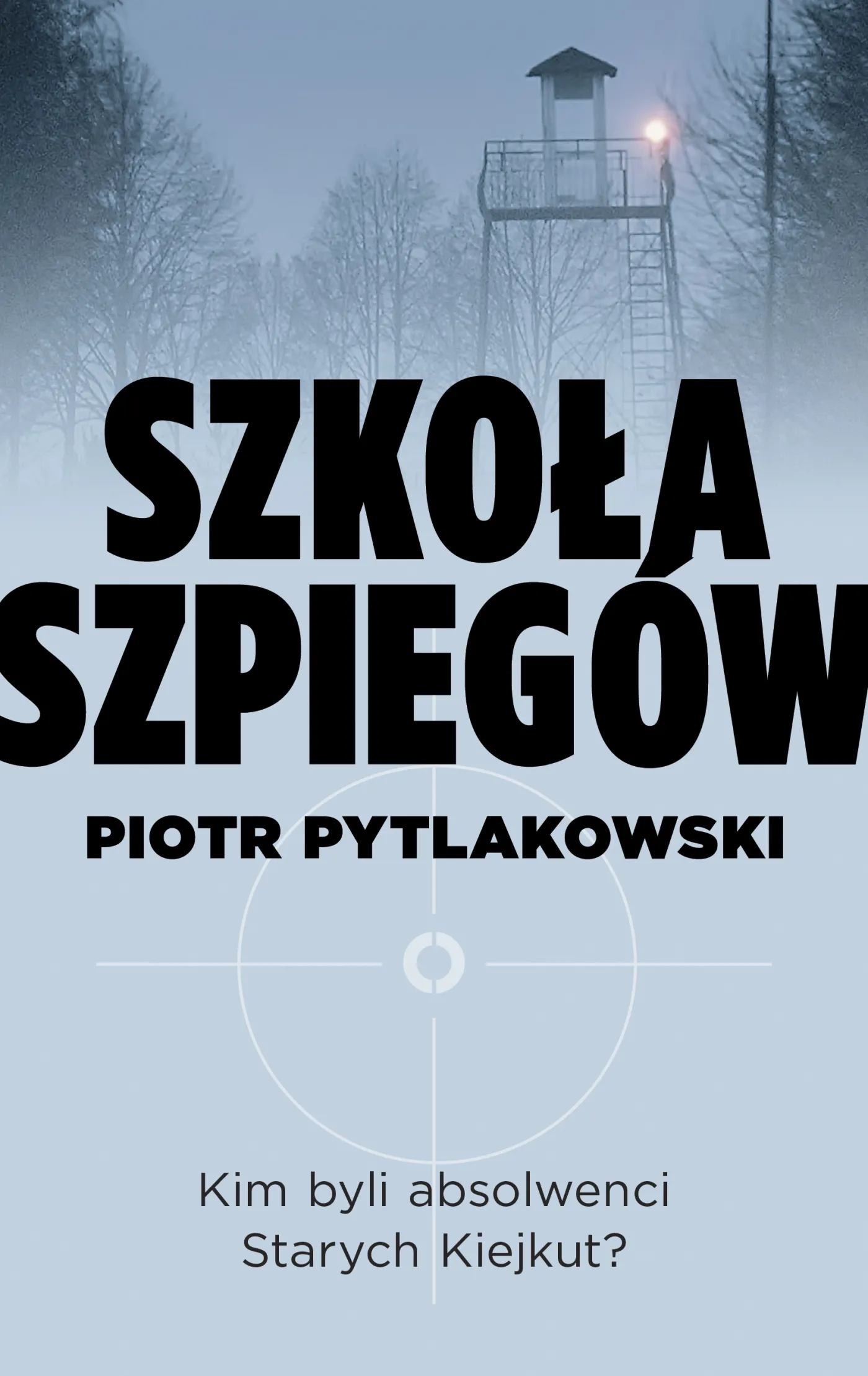 6997673-piotr-pytlakowski-szkola-szpiegow.jpg