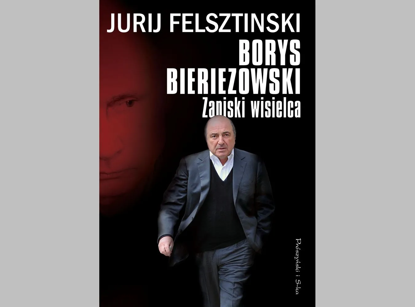 7303117-jurij-felszynski-borys-bieriezowski.jpg