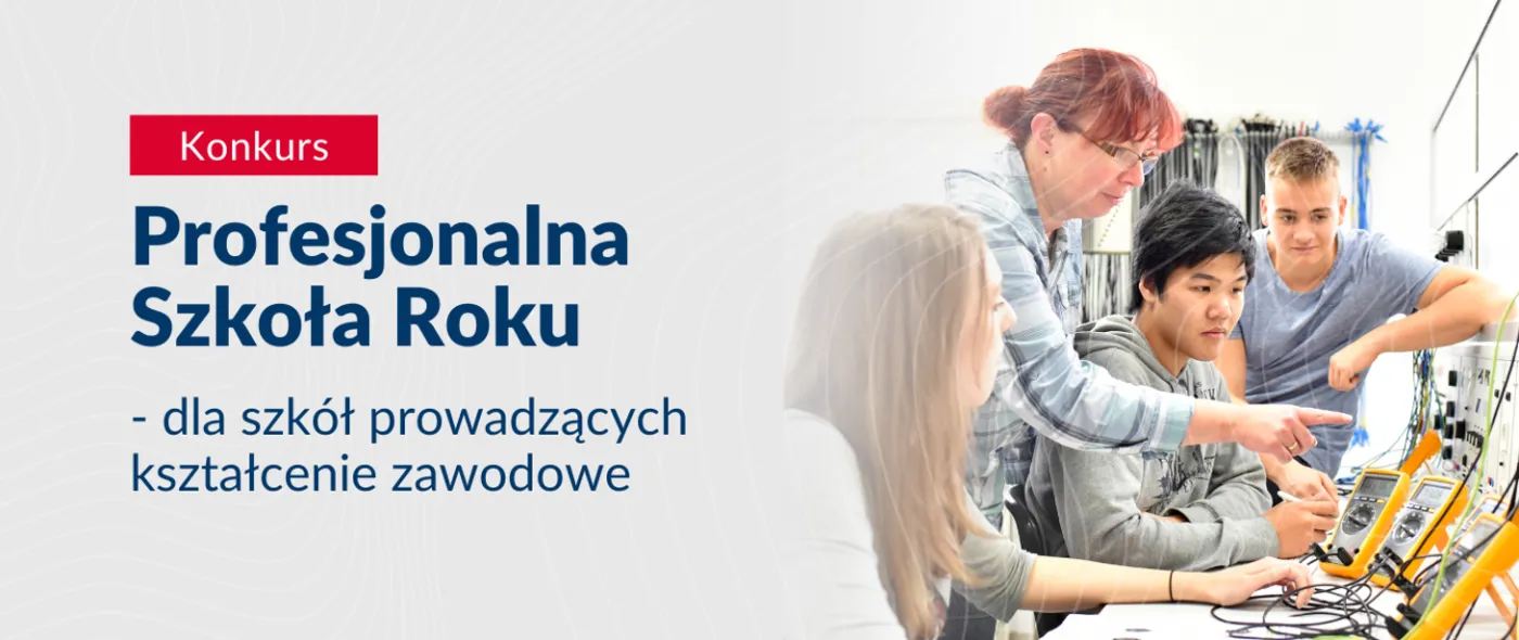 Profesjonalna Szkoła Roku - konkurs MEN. Zgłoszenia do 28 lutego 2026 r. Co można wygrać?
