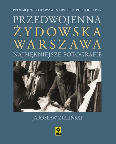 Unikatowe zdjęcia w albumie o przedwojennej żydowskiej Warszawie