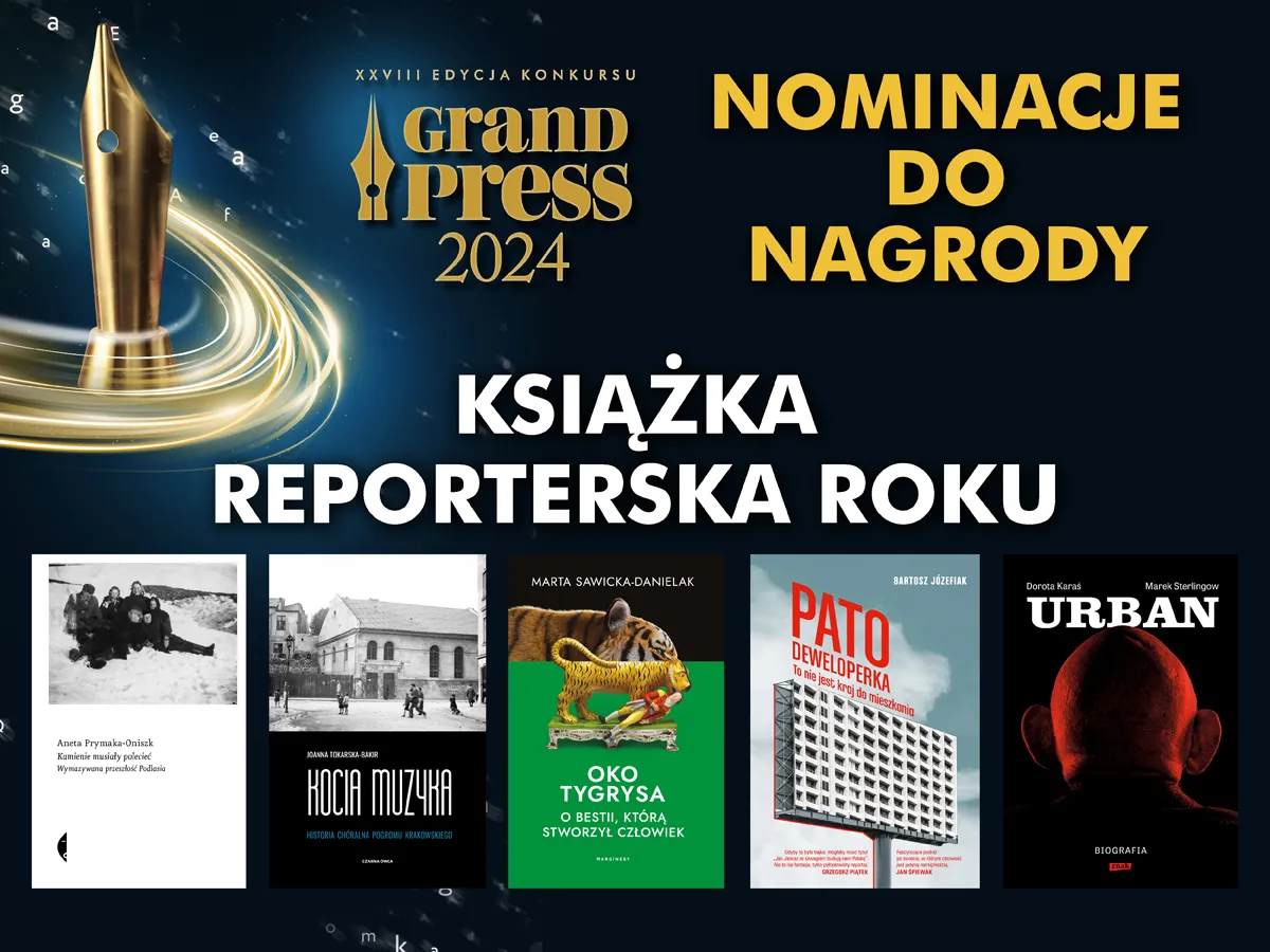 Książka Reporterska Roku 2024. 5 najlepszych reportaży [Grand Press]