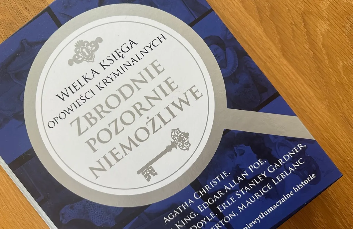 Najbardziej znane i najchętniej czytane opowiadania o zbrodniach niemożliwych do popełnienia