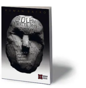 Roman Batko: Golem, awatar, Midas, złoty cielec - recenzja książki