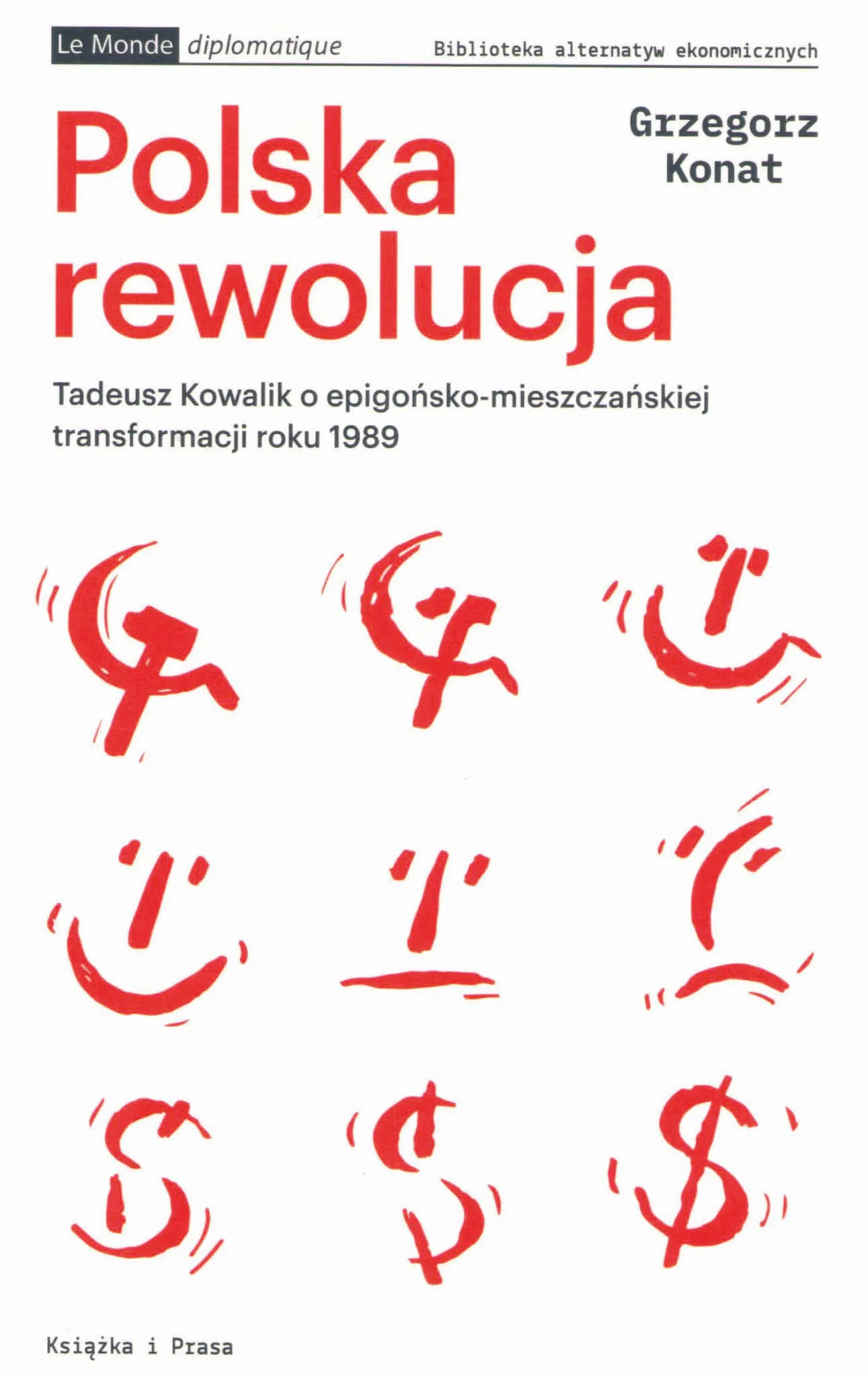 Wracając do Kowalika i jego „epigońsko-mieszczańskiej” rewolucji