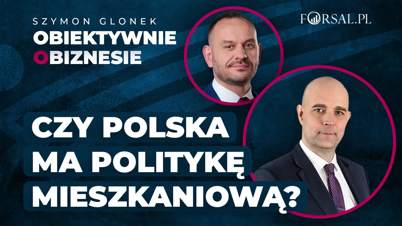 Czy Polska ma skuteczną politykę mieszkaniową? - Obiektywnie o Biznesie