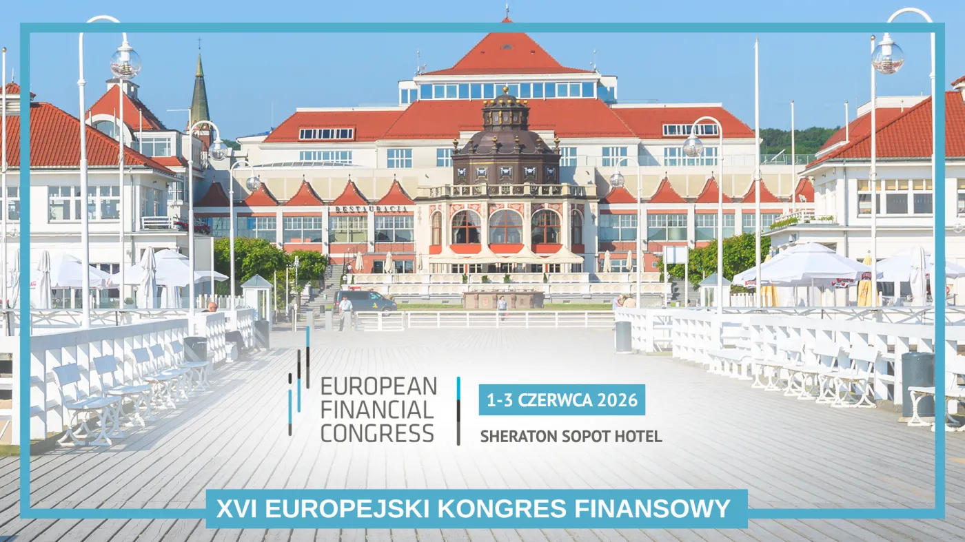 XVI Europejski Kongres Finansowy (EKF). 1-3 czerwca 2026