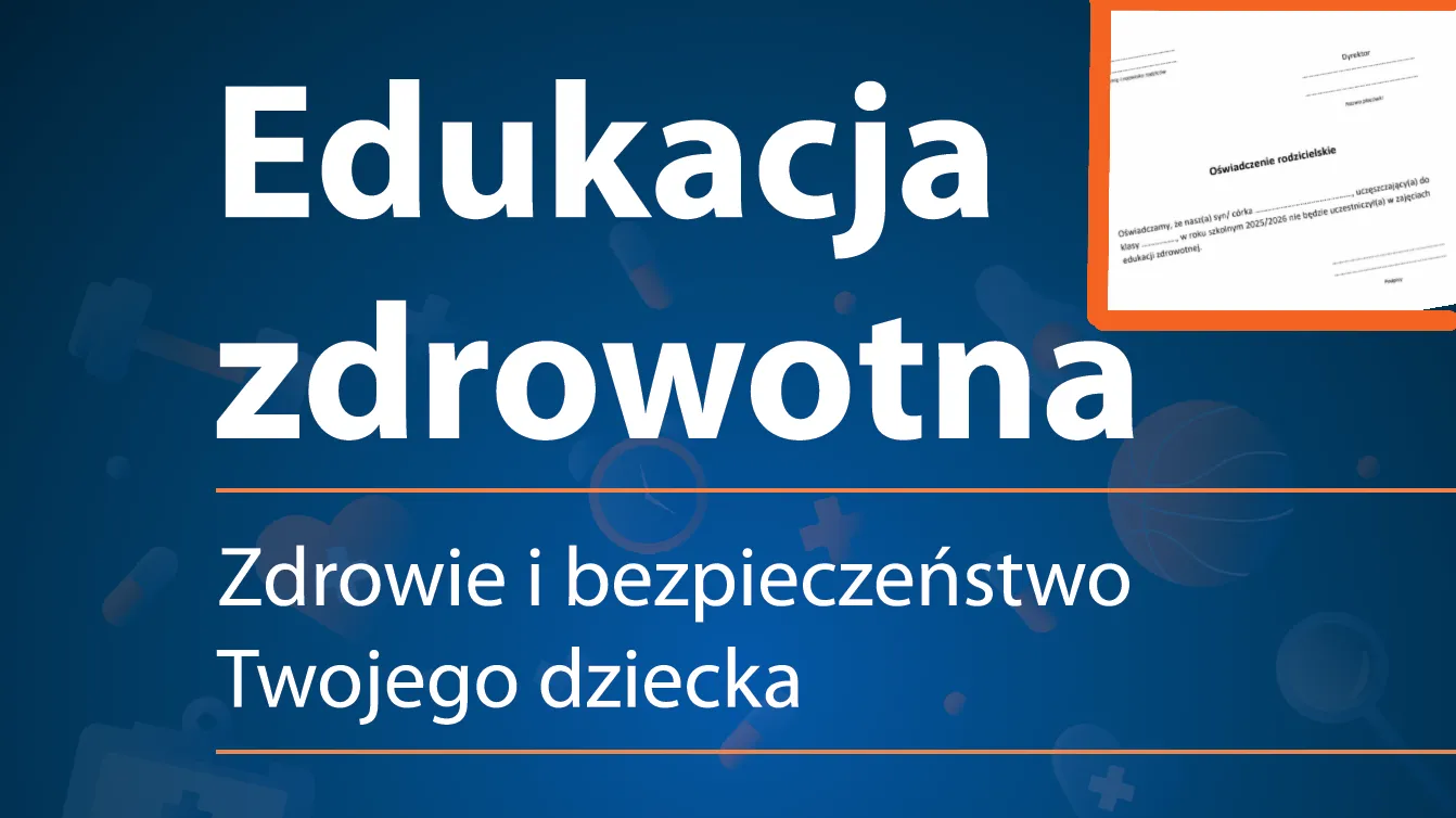 Edukacja zdrowotna! We wrześniu rodzice muszą podjąć ważną decyzję